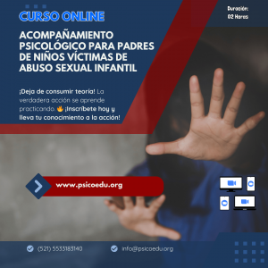 Acompañamiento Psicológico para Padres de Niños Víctimas de Abuso Sexual Infantil: Estrategias de Apoyo