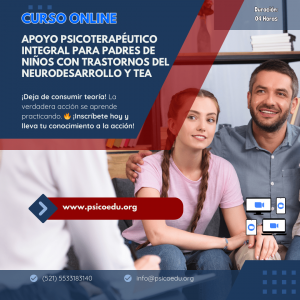 Apoyo Psicoterapéutico Integral para Padres de Niños con Trastornos del Neurodesarrollo y TEA: Estrategias y Herramientas