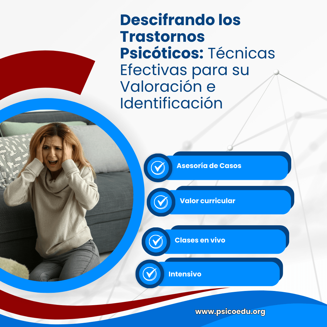 Descifrando los Trastornos Psicóticos: Técnicas Efectivas para su Valoración e Identificación - Imagen 2