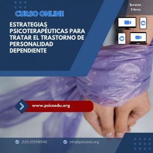 Estrategias Psicoterapéuticas para Tratar el Trastorno de Personalidad Dependiente