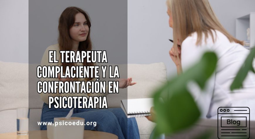 Terapeuta asumiendo su autoridad clínica aplicando confrontación en psicoterapia